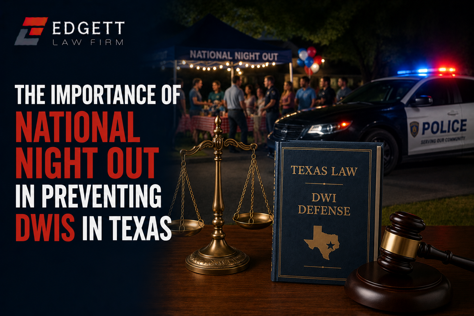 The Importance of National Night Out in Preventing DWIs in Texas
